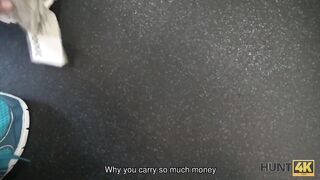 HUNT4K. Babe forgets about workout because she can get cash
