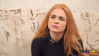 Debt4k. Cunning guy fucks shaved pussy of red-haired cutie