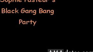 Sophie Pasteur's Black Gang Bang Party