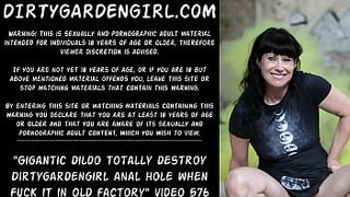 Gigantic dildo totally destroy Dirtygardengirl anal hole when she ride on it in abandon factory