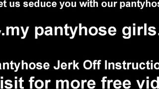 You are obviously addicted to me in my pantyhose JOI