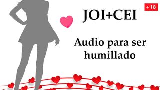 JOI + CEI en espanol. Humillacion total nivel 100.