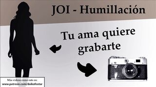 Spanish JOI con anal, CEI y humillacion. Prepara la camara.