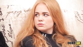 Debt4k. Babe with red hair is ready to pay the debt