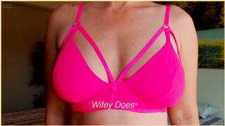 Wifey tries on different bras for your enjoyment - PART 2