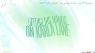 Getting His Hands On Karla Lane - Karla Lane / Brazzers / stream full from www.zzfull.com/entices