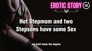 Hot Stepmom and two Stepsons have some Sex