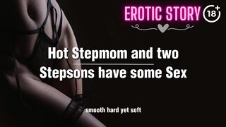 Hot Stepmom and two Stepsons have some Sex