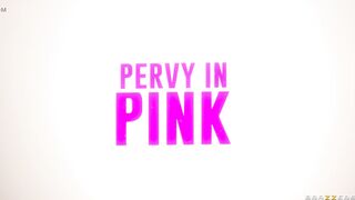 Pervy In Pink.Gizelle Blanco Brazzers