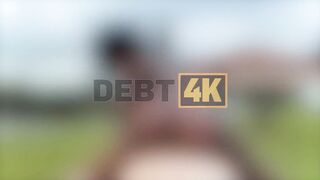DEBT4k. Return Her Debt for Sex