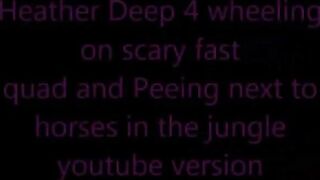 (Onlyfans.com/heatherdeep) Heather Deep 4 wheeling on scary fast quad and Peeing next to horses in the jungle