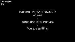 Lucifera Cris Angelo - Tongue splitting - Private Fuck 009 - Paris - Barcelona Part 3/6