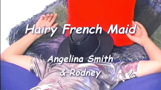 Hot French Maid with Very Hairy Pussy Angelina